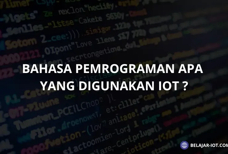 Bahasa Pemrograman Apa Yang Digunakan IOT ? - Belajar-iot.com