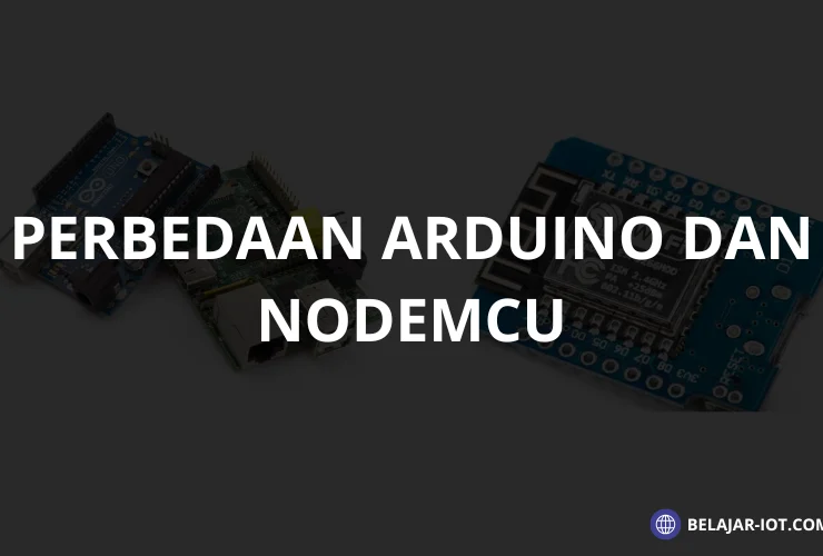 Apa Perbedaan Arduino dan NodeMCU ? Berikut Penjelasan Lengkapnya - Belajar-iot.com