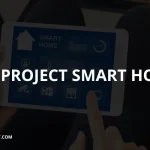 Ide Project IoT Smart Home yang Inovatif dan Mudah Diimplementasikan - Belajar-iot.com
